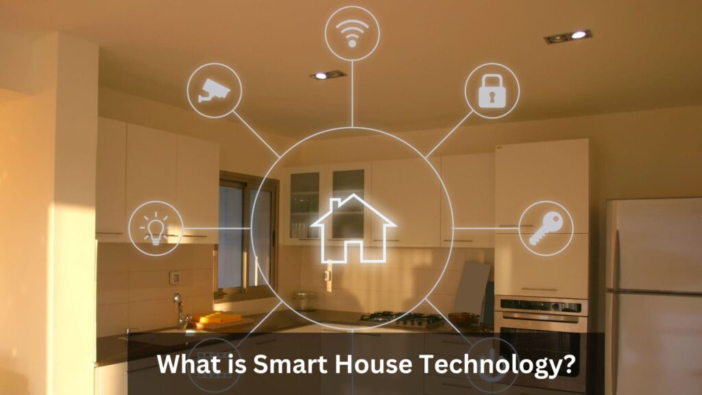 What is Smart House Technology?