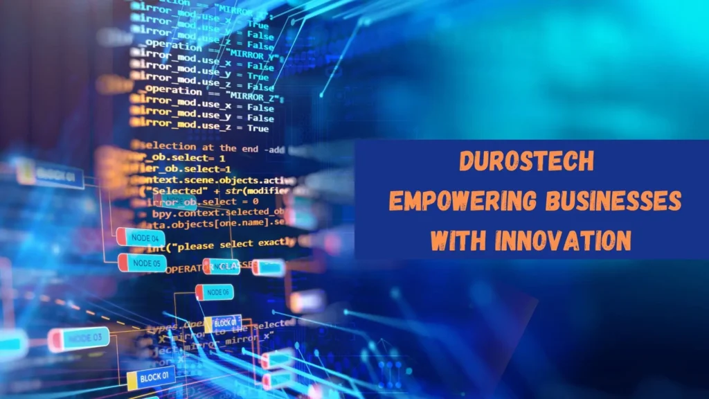 Durostech - Empowering Businesses with Innovation
