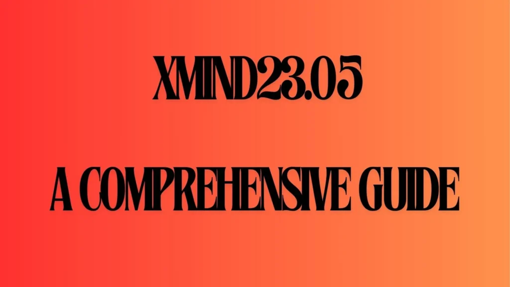 Boost Creativity With xMind23.05: A Comprehensive Guide